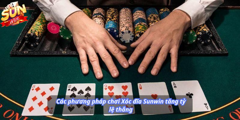 Các phương pháp chơi Xóc đĩa Sunwin tăng tỷ lệ thắng