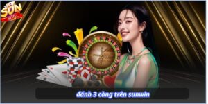 đánh 3 càng trên sunwin
