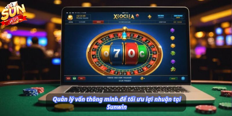 Quản lý vốn thông minh để tối ưu lợi nhuận tại Sunwin